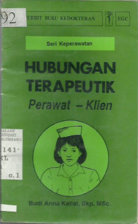 Seri Keperawatan Hubungan Terapeutik Perawat - Klien