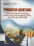 Pengantar Akuntansi : Sekilas Pandang Perbandingan dengan SAK yang Mengadopsi IFRS, SAK ETAP, dan SAK EMKM