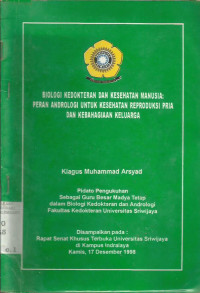 Biologi Kedokteran dan Kesehatan Manusia : Peran Andrologi Untuk Kesehatan Reproduksi Pria dan Kebahagiaan Keluarga