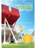 3 Dekade karya Desain Arsitektur Inspiratif