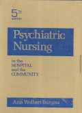 Psychiatric Nursing in The Hospital and The Community