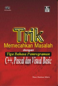 Trik memecahkan masalah dengan tiga bahasa pemrograman : C++, Pascal dan Visual Basic