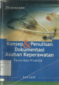 Konsep & Penulisan Dokumentasi Asuhan Keperawatan Teori & Praktik