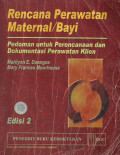 Rencana Perawatan Maternal/bayi Pedoman Untuk Perencanaan dan Dokumentasi Perawatan Klien (Maternal/newborn Plans Of Care : guidelines For Planning and Documentating Client Care)