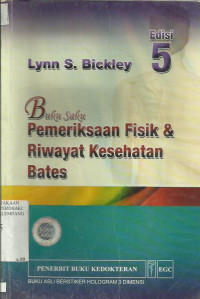 Buku Saku Pemeriksaan Fisik & Riwayat Kesehatan Bates (Bates' Pocket Guide to Physical Examination and History Taking)