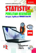 Statistik Untuk Penelitian Kesehatan : Dengan Aplikasi Program R dan SPSS