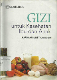 Gizi Untuk Kesehatan Ibu dan Anak