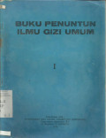 Buku Penuntun Ilmu Gizi Umum I