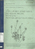 Yang Perlu Diketahui Generasi Muda Tentang Penyalahgunaan Obat