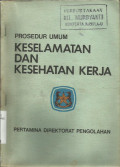 Prosedur Umum Keselamatan dan Kesehatan Kerja