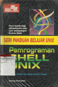 Pemrograman SHELL UNIX : Seri Panduan Belajar UNIX