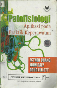 Patofisiologi Aplikasi Pada Praktik Keperawatan (Pathophysiology : Applied To Nursing Practice)