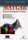 Matlab : bahasa komputasi teknis, komputasi, visualisasi, pemrograman