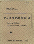 Patofisiologi Konsep Klinis Proses-Proses Penyakit (Pathophysiology : Clinical Concepts of Disease Processes) Volume 1