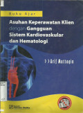 Buku Ajar Asuhan Keperawatan Klien Dengan Gangguan Sistem Kardiovaskular dan Hematologi
