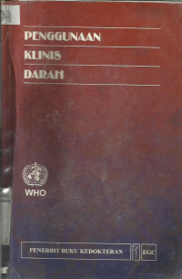 Penggunaan Klinis Darah (The Clinical Use of Blood)
