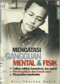 Mengatasi Gangguan Mental & Fisik Latihan Refleksi, Konsentrasi, Dan Sugesti, Membangkitkan Alam Bawah Sadar, Menguatkan Kepribadian