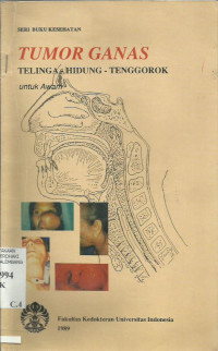 Tumor Ganas Telinga Hidung-Tenggorok Untuk Awam
