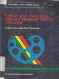 Karies Gigi Pada Anak Dengan Pelbagai Faktor Etiologi Kajian Pada Anak Usia Prasekolah