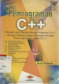Pemrograman C++ : mudah dan cepat menjadi master C++ dengan mengungkapkan rahasia-rahasia pemrograman dalam C++