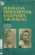 Perawatan Prostodontik Bagi Pasien Tak Bergigi ( Prosthetic Treatment of The Edentulous Patient )