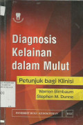 Diagnosis Kelainan Dalam mulut Petunjuk Bagi Klinisi (Oral Diagnosis: The Clinician's Guide)
