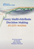 Fuzzy Multy-Attribute Decision Making (FUZZY MADM)