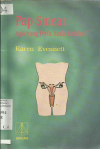 Pap Smear Apa Yang Perlu Anda Ketahui? (Copin Successfully With Your Cervical Smear