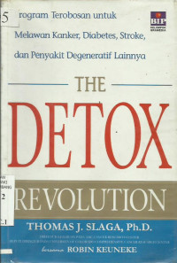 The Detox Revolution Program Baru dan Terbukti Untuk Melejitkan Kemampuan Tubuh Ada Melawan Kanker dan Belbagai Penyakit Lain (The Detox Revolution: a Powerful New Program For Boosting Your Body's Ability To Fight Cancer and Other Disease)