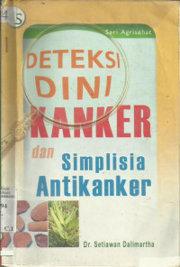 Deteksi Dini Kanker & Simplisia Antikanker