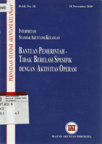 Interpretasi Standar Akuntansi Keuangan: Bantuan Pemerintah Tidak Berelasi Spesifik Dengan Aktivitas Operasi