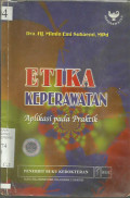 Etika Keperawatan: Aplikasi pada Praktik