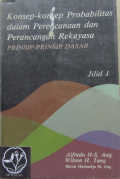 Konsep-konsep Probabilitas dalam Perencanaan dan Perancangan Rekayasa 1 : Prinsip-Prinsip Dasar