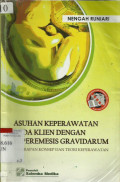 Asuhan Keperawatan Pada Klien Dengan Hiperemesis Gravidarum : Penerapan Konsep Dan Teori Keperawatan