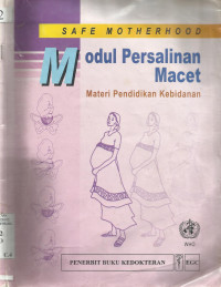 Safe Motherhood Modul Persalinan Macet;materi Pendidikan kebidanan