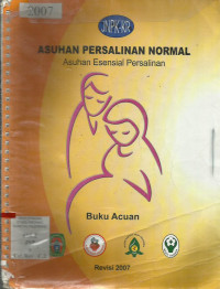 Asuhan persalinan Normal ;Asuhan Esensial Persalinan