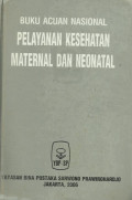 Buku Acuan Nasional Pelayanan Kesehatan Maternal dan Neonatal