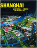 Shanghai : architecture and urbanism for modern china
