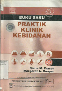 Buku saku Praktik Klinik Kebidanan (Survival Guide To Midwifery)