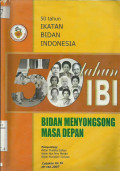 50 Tahun Ikatan Bidan Indonesia Bidan Menyongsong Masa Depan