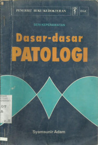 Seri Keperawatan Dasar-Dasar Patologi