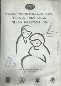 Pelatihan Asuhan Persalinan Normal Bahan Tambahan Inisiasi Menyusui Dini