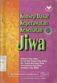 Konsep dasar Keperawatan Kesehatan Jiwa