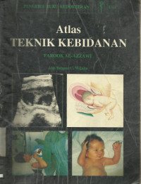 Atlas Teknik Kebidanan ( A Colour Atlas Of Childbirth & Obstetrics Techniques)