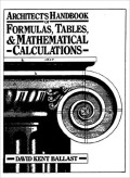 Architect's Handbook of Formulas, Tables, and Mathematical Calculation