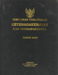Himpunan Peraturan Ketenagakerjaan dan Pengawasannya Tahun 2009