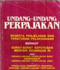 Undang-Undang Perpajakan : beserta penjelasan dan peraturan pelaksanaan