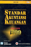Standar Akuntansi Keuangan 2 per 1 Juni 1999 : Pernyataan standar akuntansi keuangan nomor 31 sampai dengan 55, interpretasi pernyataan standar akuntansi keuangan nomor 01 dan 04