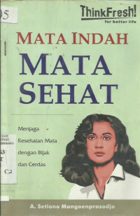 Mata Indah Mata Sehat: Menjaga Kesehatan mata dengan bijak dan cerdas