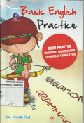 Basic English Practice : Buku Praktik Grammar Conversation, Speaking dan Translation